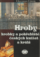 Hroby, hrobky a pohřebiště českých knížat a králů