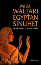Egypťan Sinuhet - patnáct knih ze života lékaře BEZ OBÁLKY!