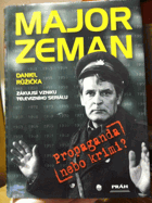 Major ZEMAN Zákulisí vzniku televizního seriálu Propaganda nebo krimi?