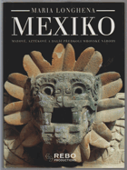 Mexiko - Mayové, Aztékové a další předkolumbovské národy