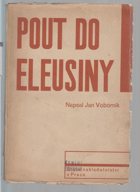 Pouť do Eleusiny Mystický román ze starého Řecka s bájemi a pohádkami