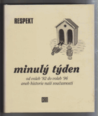 Minulý týden - od voleb '92 do voleb '96 aneb Historie naší současnosti
