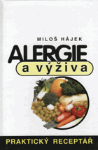 Alergie a výživa - Praktický receptář