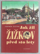 Jak žil Žižkov před sto lety