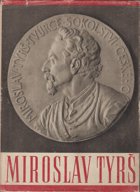 Dr. Miroslav Tyrš - osvobozenský smysl jeho díla