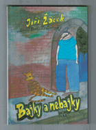 Bajky a nebajky pro malé i velké děti