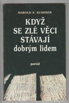 Když se zlé věci stávají dobrým lidem