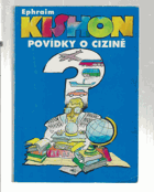 Povídky o cizině - cestovní postřehy nejenom turistické