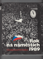 Rok na náměstích - Československo 1989