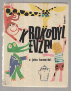 Krokodýl Evžen a jeho kamarádi