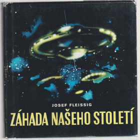 Záhada našeho století - Létající talíře - Názory amerických, sovětských a ...