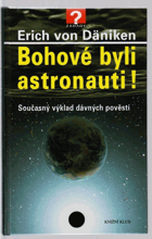 Bohové byli astronauti! - současný výklad dávných pověstí