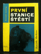 První stanice štěstí - Reportáže