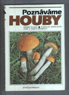 Poznáváme houby MYKOLOGIE