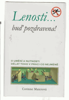 Lenosti, buď pozdravena! O umění a nutnosti dělat toho v práci co nejméně