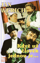 Když už člověk jednou je...