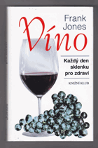 Víno - každý den sklenku pro zdraví