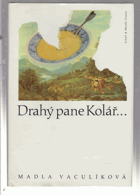 Drahý pane Kolář BEZ OBÁLKY!