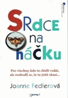 Srdce na háčku - pro všechny, kdo to chtěli vzdát, ale rozhodli se, že to ještě zkusí--