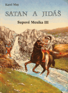 Satan a Jidáš Supové Mexika 3