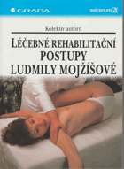 Léčebné rehabilitační postupy Ludmily Mojžíšové