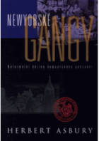 Newyorské gangy - neformální dějiny newyorského podsvětí