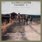 Na posledním vandru II. - 29 populárních trampských písniček