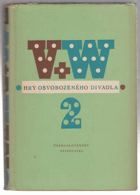 Hry Osvobozeného divadla II. Sever proti jihu. Golem. Caesar. Kat a blázen