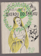 Sekerou do špalku - bez obalu!