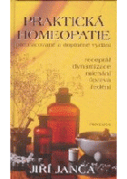 Praktická homeopatie - cesta ke zdraví - rádce pro celou rodinu