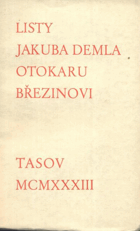 Listy Jakuba Demla Otokaru Březinovi PODPIS AUTORA!!