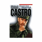 Fidel Castro - partyzánský princ