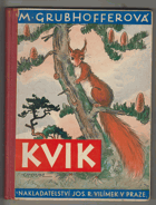 Kvik - Osudy malého veveráčka v lese i v zajetí