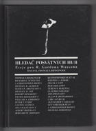 Hledač posvátných hub - eseje pro R. Gordona Wassona