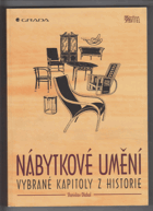 Nábytkové umění - vybrané kapitoly z historie