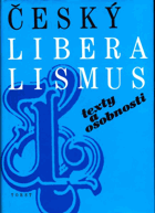 Český liberalismus - texty a osobnosti