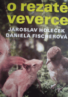 O rezaté veverce