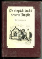 Po stopách duchů severní Anglie