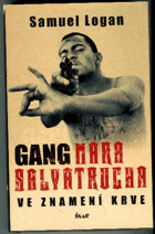 Gang Mara Salvatrucha - ve znamení krve