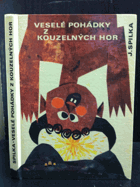 Veselé pohádky z kouzelných hor - Uzlík zkazek ze Zakarpatské Ukrajiny