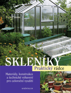 Skleníky - materiály, konstrukce a technické vybavení pro celoroční využití