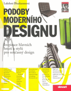 Podoby moderního designu - inspirace hlavních hnutí a stylů pro současný design