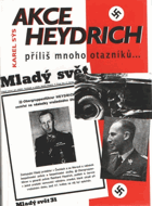 Akce Heydrich - příliš mnoho otazníků--
