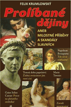 Prolíbané dějiny, aneb, Milostné příběhy a skandály slavných