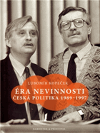 Éra nevinnosti - česká politika 1989-1997