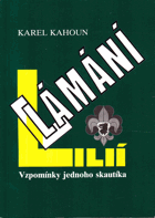 Lámání lilií Vzpomínky jednoho skautíka