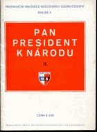 Pan president k národu. Výbor z projevů pana státního presidenta Emila Háchy. I. část