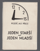 Jeden starší, jeden mladší 12-15 Pozdě, ale přece