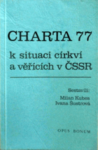 Charta 77 k situaci církví a věřících v ČSSR - výbor z materiálů Charty 77 a Výboru na ...