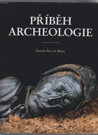 Příběh archeologie Sto velkých objevů